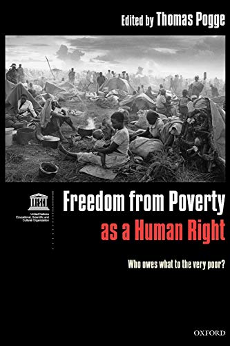 Imagen de archivo de Freedom from Poverty as a Human Right : Who Owes What to the Very Poor? a la venta por Better World Books: West
