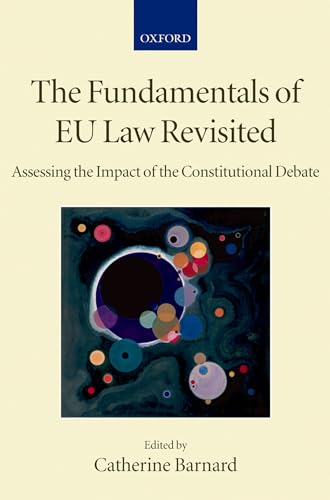 Stock image for Fundamentals of EU Law Revisited: Assessing the Impact of the Constitutional Debate: 16 (Collected Courses of the Academy of European Law) for sale by AwesomeBooks