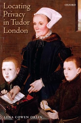 Locating Privacy in Tudor London [Hardcover] Orlin, Lena Cowen