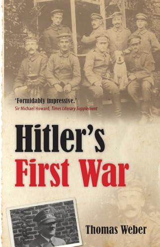 9780199226382: Hitler's First War: Adolf Hitler, the Men of the List Regiment, and the First World War