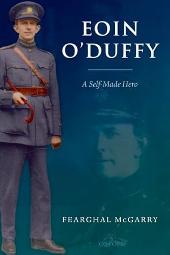 Beispielbild fr Eoin O'Duffy: A Self-Made Hero zum Verkauf von WorldofBooks