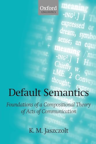 Imagen de archivo de Default Semantics: Foundations of a Compositional Theory of Acts of Communication a la venta por Ria Christie Collections