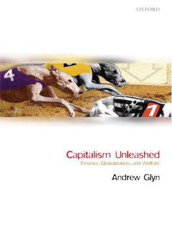 Beispielbild fr Capitalism Unleashed: Finance, Globalization, and Welfare zum Verkauf von BooksRun