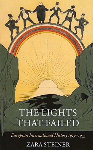 Beispielbild fr The Lights that Failed: European International History 1919-1933 (Oxford History of Modern Europe) zum Verkauf von WorldofBooks