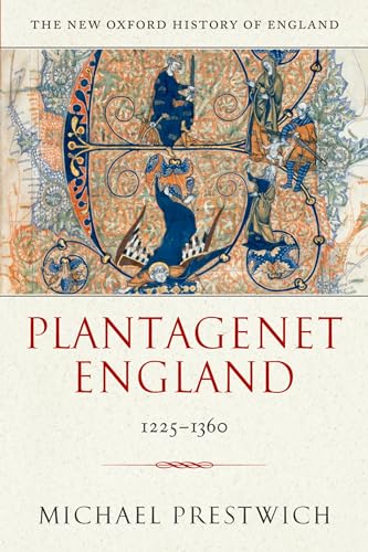 PLANTAGENET ENGLAND, 1225-1360 (THE NEW OXFORD HISTORY OF ENGLAND)