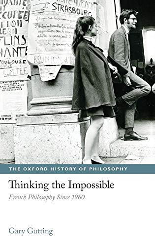 Beispielbild fr Thinking the Impossible: French Philosophy Since 1960 (The Oxford History of Philosophy) zum Verkauf von HPB-Red