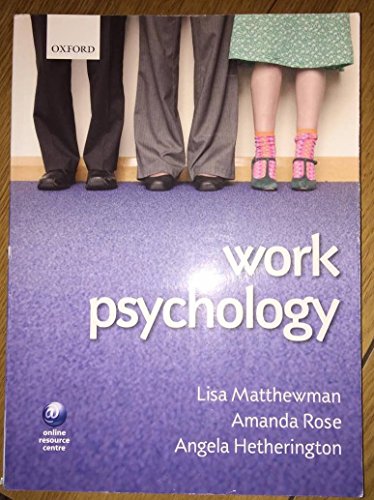 9780199227518: Work Psychology: An Introduction to Human Behaviour in the Workplace