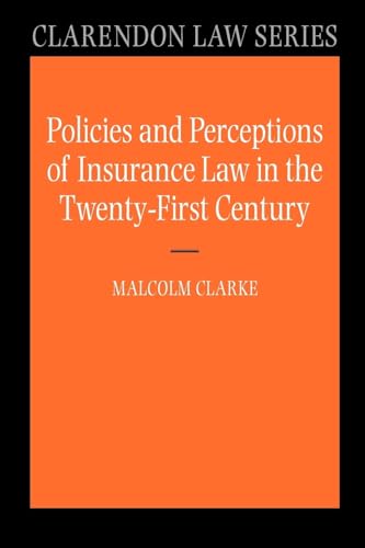 9780199227648: Policies and Perceptions of Insurance Law in the Twenty-First Century (Clarendon Law Series)
