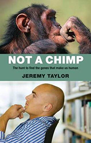 Beispielbild fr Not a Chimp: The Hunt to Find the Genes that Make Us Human zum Verkauf von Open Books