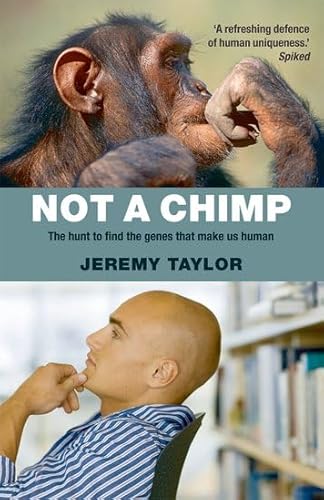 Beispielbild fr Not a Chimp : The Hunt to Find the Genes That Make Us Human zum Verkauf von Better World Books