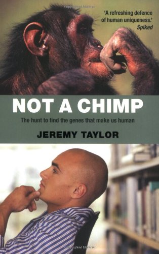 Imagen de archivo de Not a Chimp : The Hunt to Find the Genes That Make Us Human a la venta por Better World Books