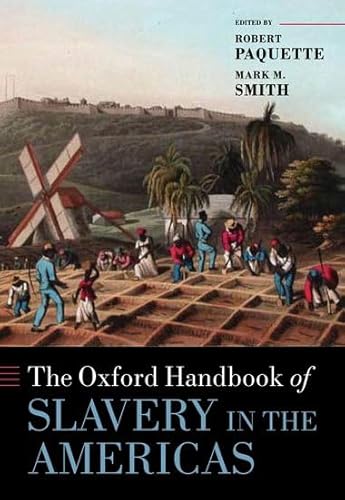 9780199227990: The Oxford Handbook of Slavery in the Americas