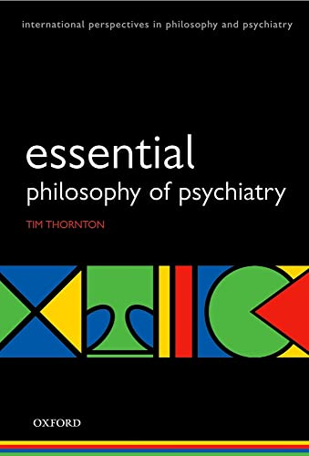 9780199228713: Essential Philosophy of Psychiatry