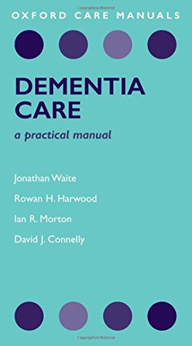 Beispielbild fr Dementia Care : A Practical Manual zum Verkauf von Better World Books Ltd