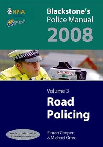 9780199229260: Blackstone's Police Manual Volume 3: Road Policing 2008: v. 3 (Blackstone's Police Manuals)