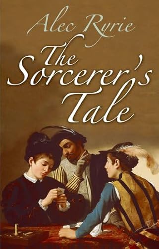 Stock image for The Sorcerer's Tale: Faith and Fraud in Tudor England for sale by HPB-Red