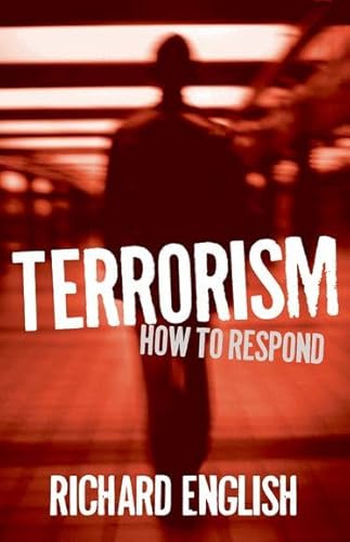 9780199229987: Terrorism: How to Respond