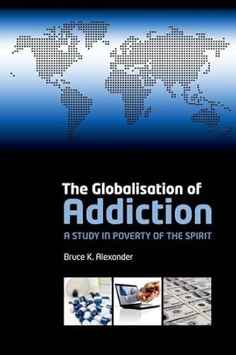 9780199230129: The Globalisation of Addiction