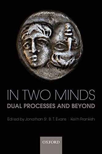 9780199230167: In Two Minds: Dual Processes and Beyond