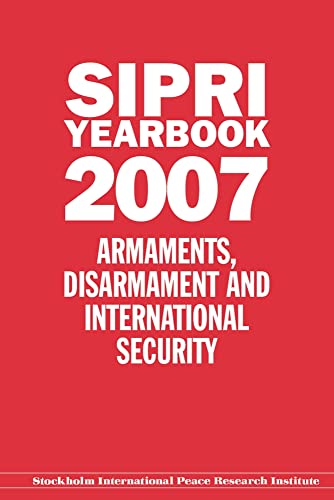 Stock image for SIPRI YEARBOOK 2007 Armaments, Disarmament and International Security for sale by J. Wyatt Books