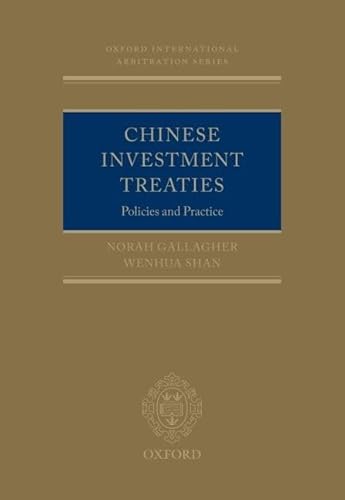 Stock image for Chinese Investment Treaties: Policies and Practice (Oxford International Arbitration Series) for sale by medimops