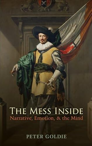 9780199230730: The Mess Inside: Narrative, Emotion, and the Mind