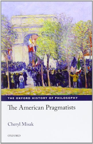 9780199231201: The American Pragmatists (The Oxford History of Philosophy)