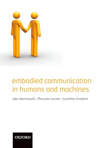 Beispielbild fr Embodied Communication in Humans and Machines zum Verkauf von HPB-Red