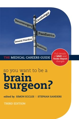 9780199231966: So you want to be a brain surgeon? (Success in Medicine): The Medical Careers Guide