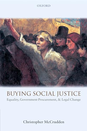 Buying Social Justice: Equality, Government Procurement & Legal Change (9780199232437) by McCrudden, Christopher