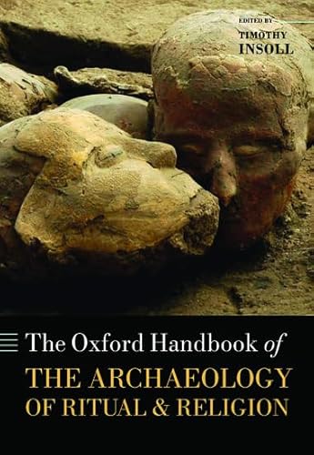 9780199232444: The Oxford Handbook of the Archaeology of Ritual and Religion (Oxford Handbooks)