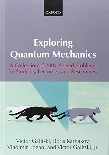 Stock image for Exploring Quantum Mechanics: A Collection of 700+ Solved Problems for Students, Lecturers, and Researchers for sale by Revaluation Books