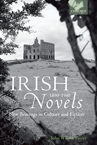 Irish Novels 1890-1940: New Bearings in Culture and Fiction.