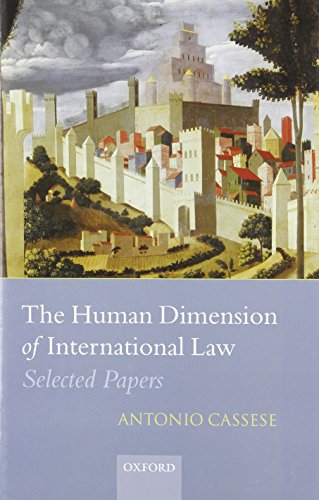Imagen de archivo de The Human Dimension of International Law: Selected Papers of Antonio Cassese a la venta por Anybook.com