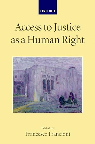 9780199233090: Access to Justice as a Human Right (Collected Courses of the Academy of European Law (Paperback Oxford))
