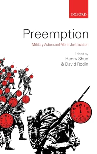 9780199233137: Preemption: Military Action and Moral Justification