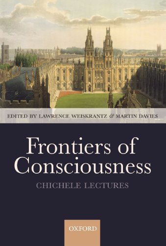 9780199233151: Frontiers of Consciousness: The Chichele Lectures