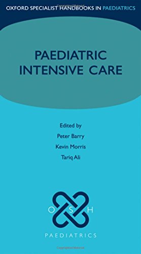 9780199233274: Paediatric Intensive Care (Oxford Specialist Handbooks in Paediatrics)