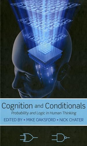 Imagen de archivo de Cognition and Conditionals: Probability and Logic in Human Thinking a la venta por Ergodebooks