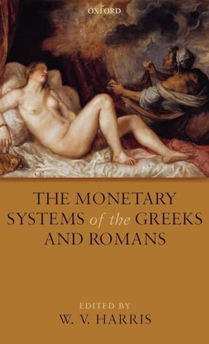 9780199233359: The Monetary Systems of the Greeks and Romans