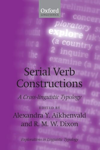 Imagen de archivo de Serial Verb Constructions: A Cross-Linguistic Typology (Explorations in Linguistic Typology) a la venta por Housing Works Online Bookstore