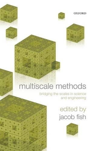 Imagen de archivo de Multiscale Methods: Bridging the Scales in Science and Engineering a la venta por HPB-Red