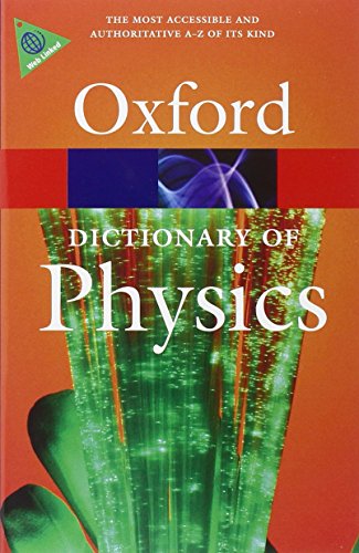 Imagen de archivo de A Dictionary of Physics (Oxford Quick Reference) a la venta por Wonder Book