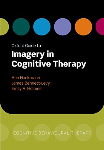 Beispielbild fr Oxford Guide to Imagery in Cognitive Therapy zum Verkauf von Blackwell's