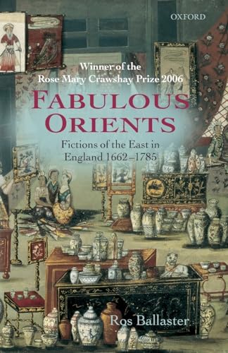 Stock image for Fabulous Orients: Fictions of the East in England 1662-1785 for sale by Goldstone Books