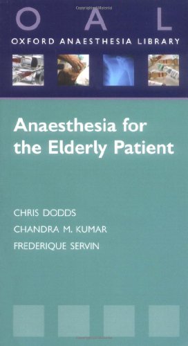 Stock image for Anaesthesia for the Elderly Patient (Oxford Anaesthesia Library) for sale by Books Puddle