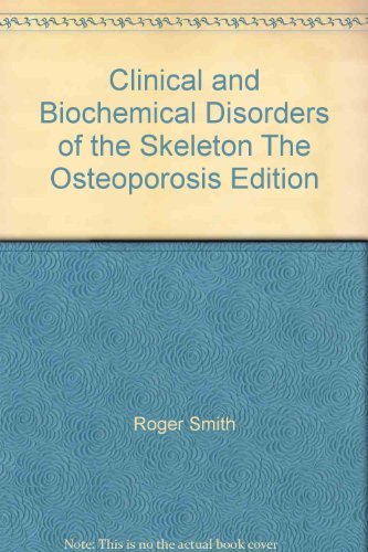 Stock image for Clinical and Biochemical Disorders of the Skeleton The Osteoporosis Edition for sale by AwesomeBooks