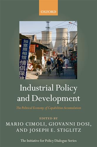 Imagen de archivo de Industrial Policy and Development : The Political Economy of Capabilities Accumulation a la venta por Better World Books