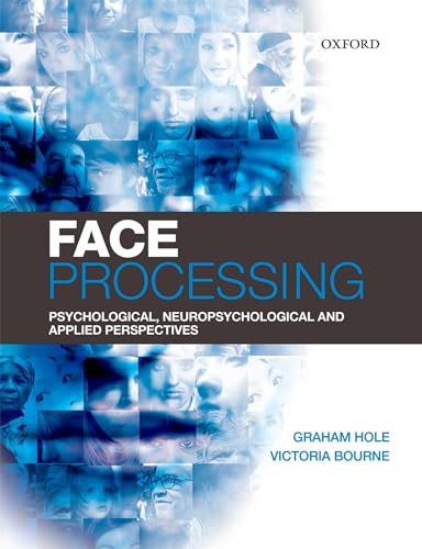 Stock image for Face Processing : Psychological, Neuropsychological, and Applied Perspectives for sale by Better World Books Ltd