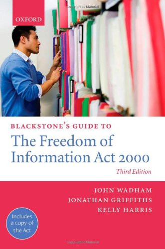 Imagen de archivo de Blackstone's Guide to the Freedom of Information Act 2000 a la venta por Goldstone Books